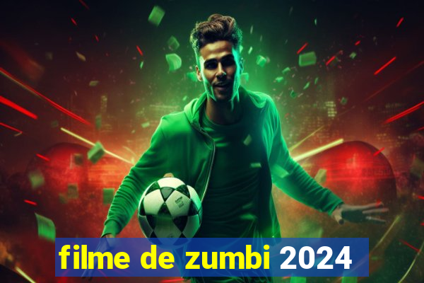 filme de zumbi 2024